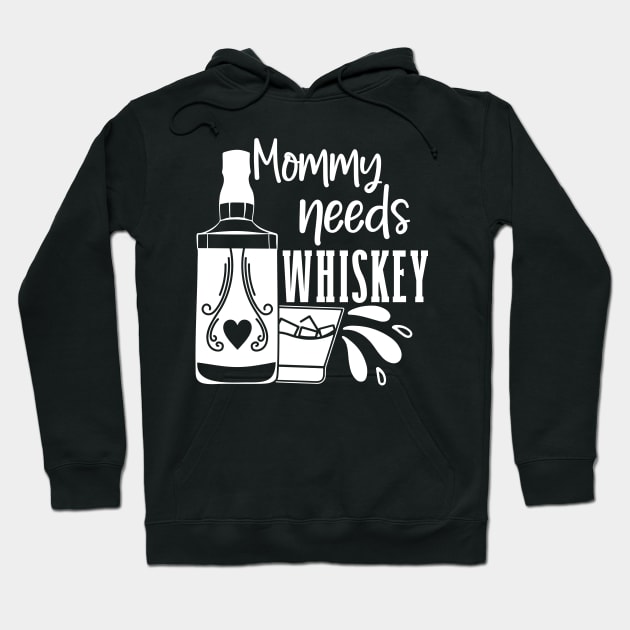 Mommy Needs Whiskey Mothers Day Gift Hoodie by PurefireDesigns
